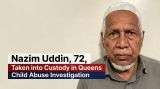 Nazim Uddin, 72, Taken into Custody in Queens Child Abuse Investigation